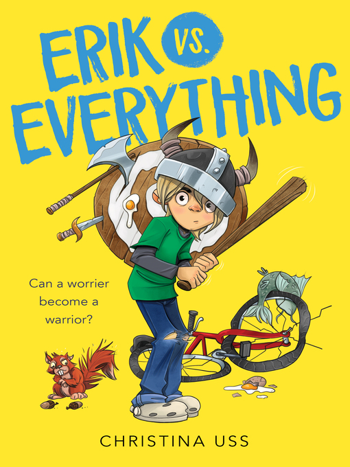 Title details for Erik Vs. Everything by Christina Uss - Available